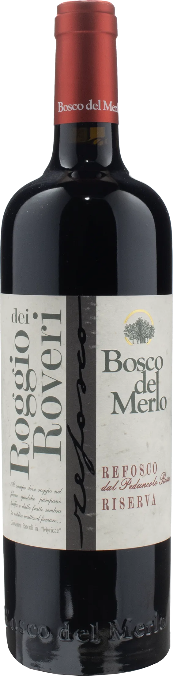 Bosco del Merlo Refosco Roggio dei Roveri Riserva 2019
