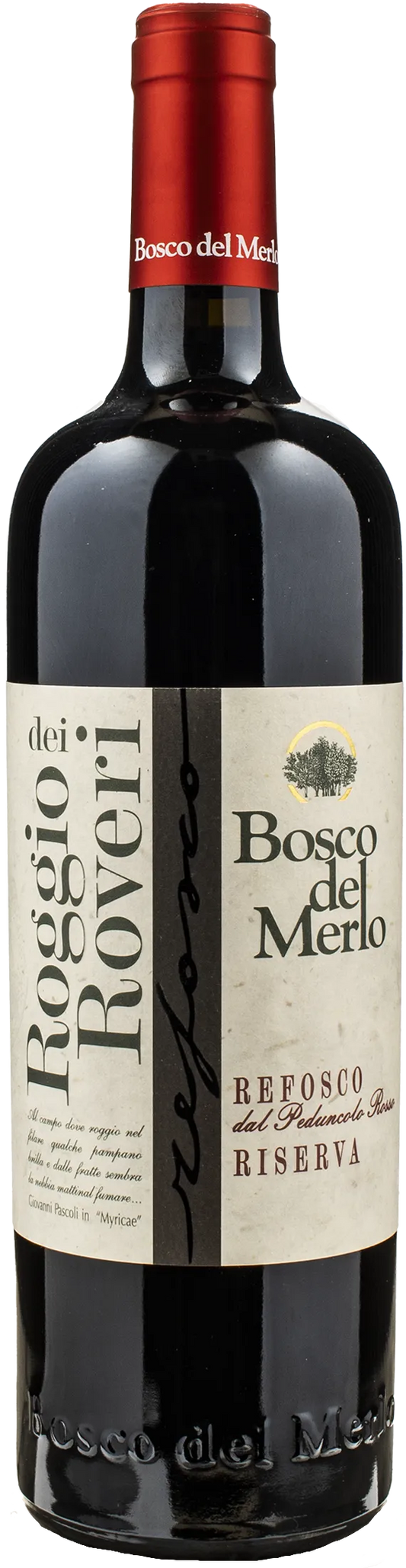 Bosco del Merlo Refosco Roggio dei Roveri Riserva 2020