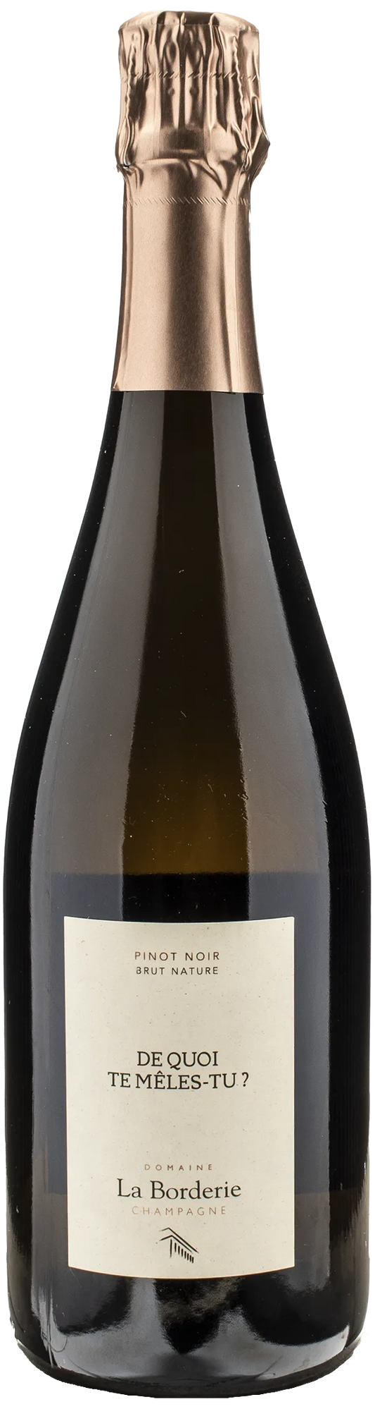 La Borderie Champagne Blanc de Noirs De Quoi Te Meles Tu Brut Nature